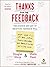 Thanks for the Feedback: The Science and Art of Receiving Feedback Well