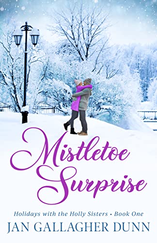 Mistletoe Surprise (Holidays with the Holly Sisters, #1)