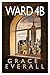 Ward 4B by Grace Everall