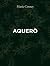 Aquerò by Marie Cosnay