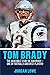 Tom Brady: The Incredible S...