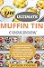 The Ultimate Muffin Tin Cookbook by Jayson Young
