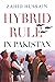 Hybrid Rule in Pakistan