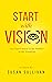 START with VISION: You Don'...