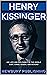 Henry Kissinger: His Life a...
