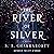 The River of Silver