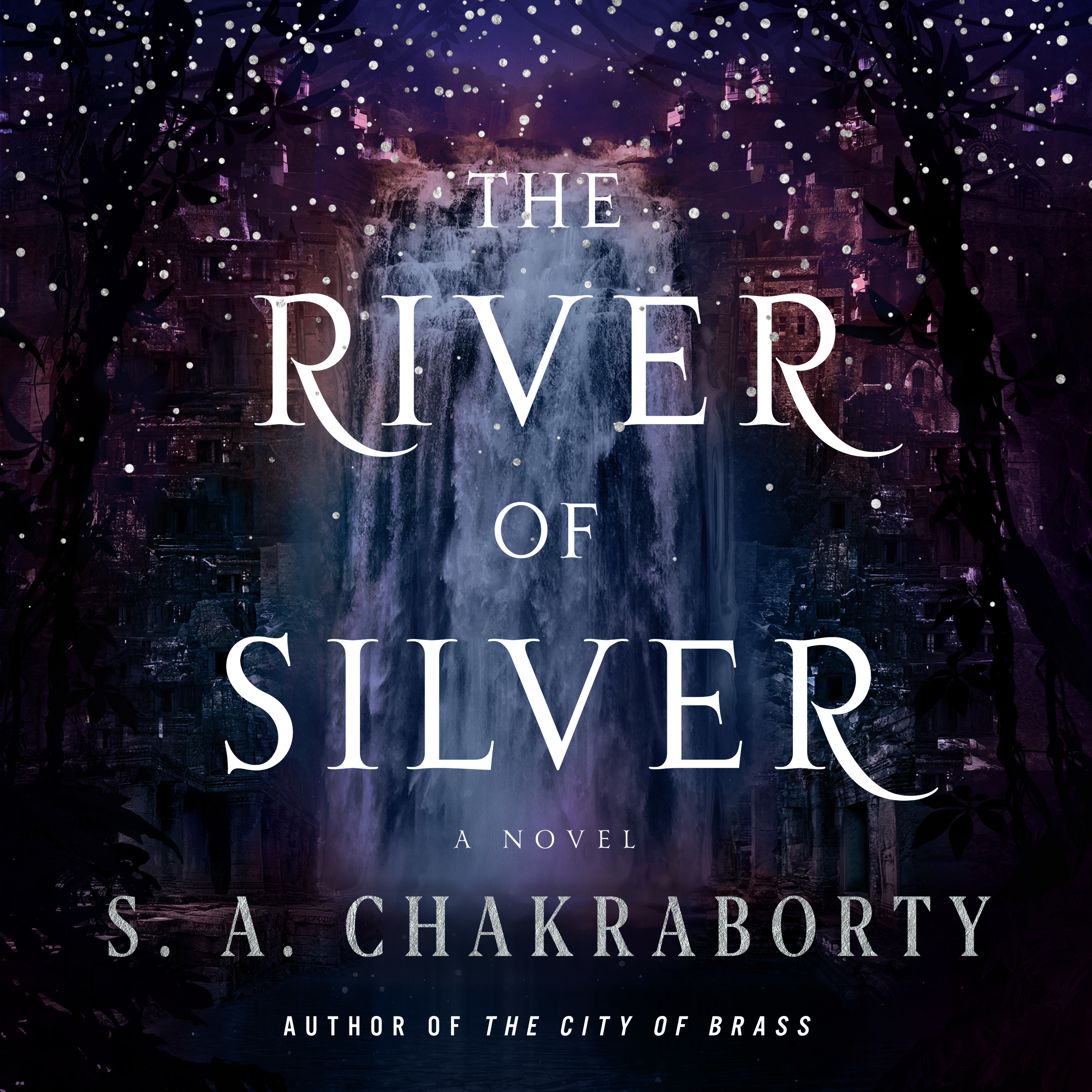 The River of Silver (The Daevabad Trilogy)