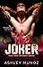 The Joker by Ashley Munoz The Joker by Ashley Munoz