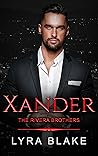 Xander (The Rivera Brothers #3)