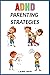 ADHD Parenting Strategies by Laurel Nash