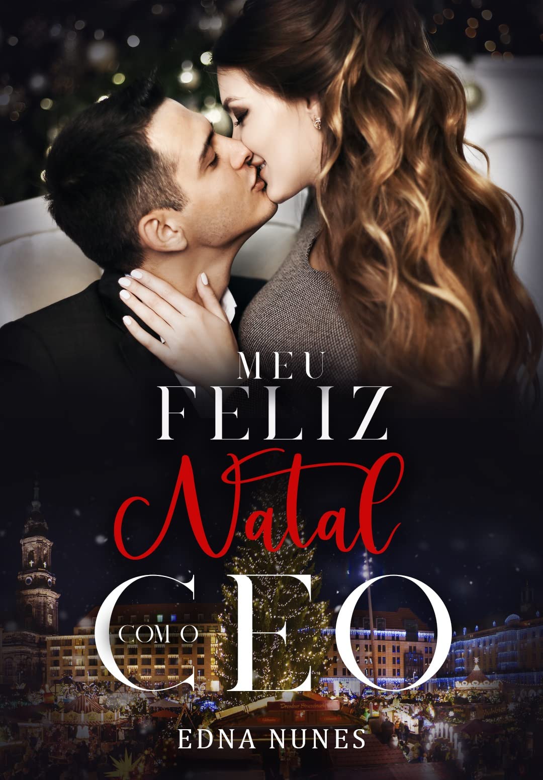 Meu Feliz Natal com o CEO: Um enemies to lovers de Natal (Portuguese Edition)