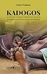 Kadogos: a vida d...
