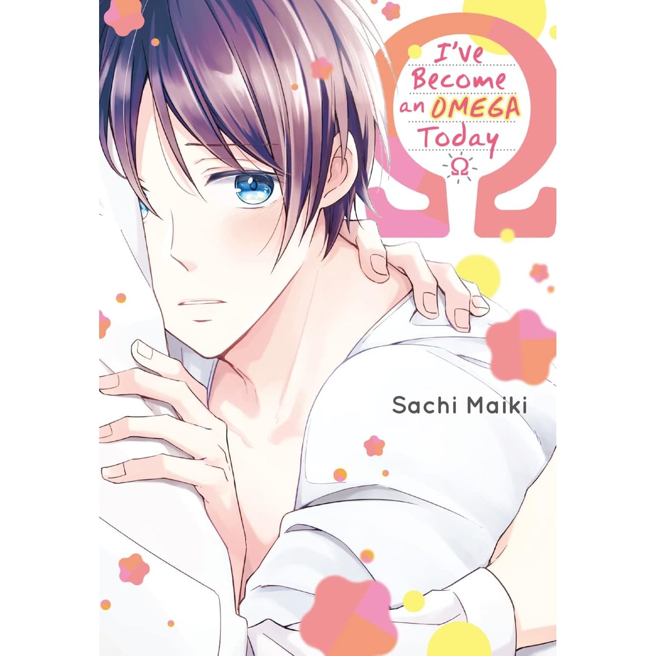 I've Become an Omega Today by Maiki Sachi