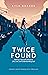 Twice Found by Kyle Duford