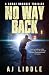 NO WAY BACK by Aj Liddle