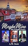 Maybe Mine by A.W. Scott