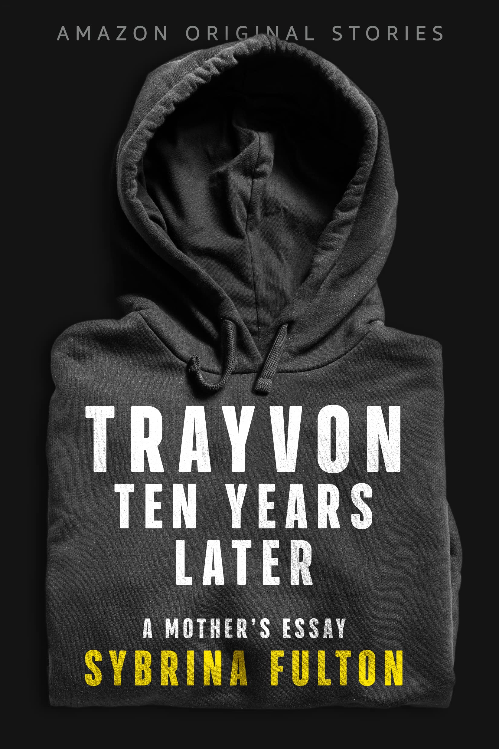 Trayvon: Ten Years Later (Kindle Edition)