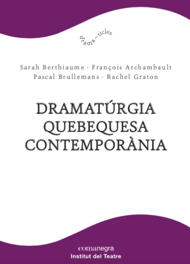 Dramatúrgia quebequesa contemporània