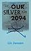 Our Silver City 2094 by Liz Jensen