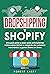 Dropshipping y Shopify: Una...