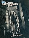 Splatter Movies by John McCarty