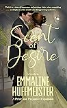 Scent of Desire: A Pride and Prejudice Expansion Scent of Desire: A Pride and Prejudice Expansion