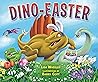 Dino-Easter by Lisa Wheeler