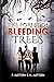 The Forest of Bleeding Trees