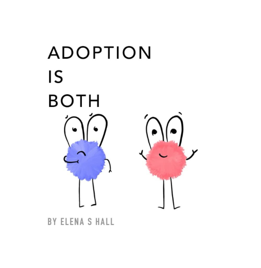 Adoption Is Both (Paperback)