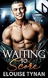 Book cover for Waiting to Score