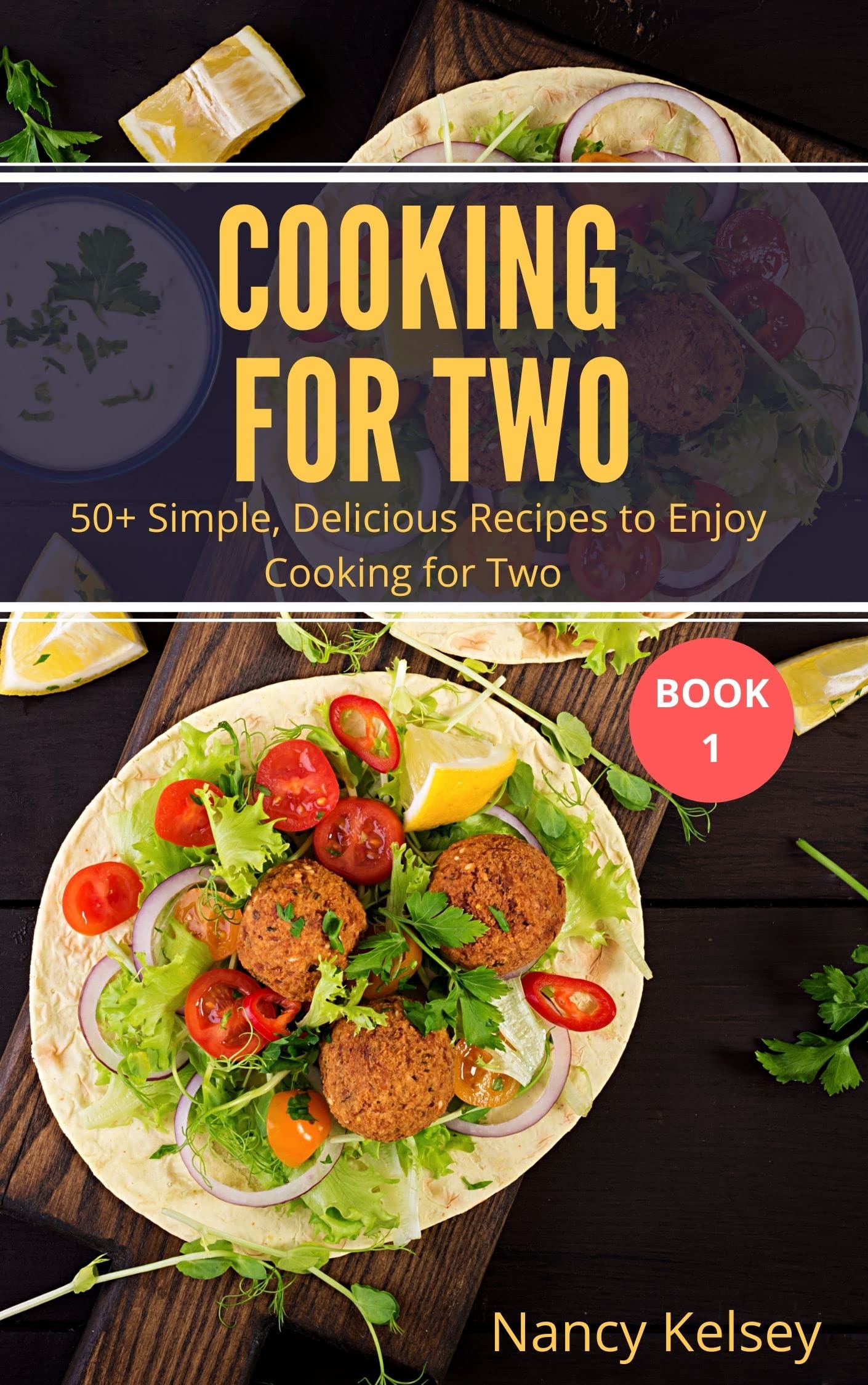Cookbook for Two: Healthy 50+ Simple, Delicious Recipes to Enjoy Cooking for Two (Kindle Edition)