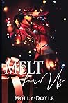 Melt for Us