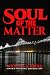 Soul of the Matter