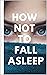 How Not To Fall Asleep: How to not feel sleepy techniques, Stay awake and get rid of sleepiness instantly