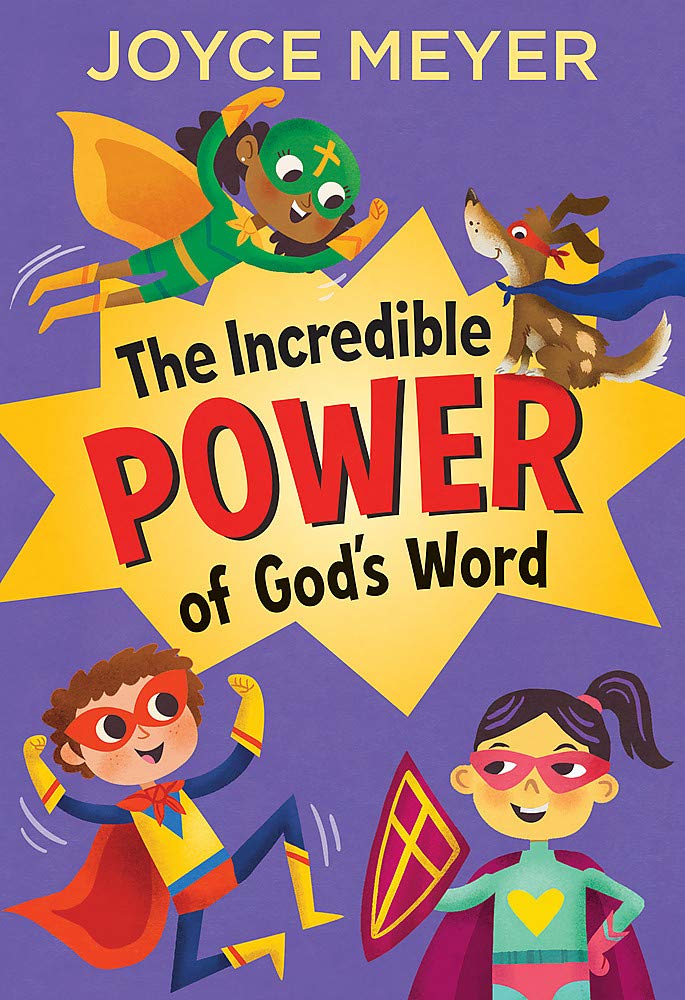 The Incredible Power of Speaking God's Word for Kids (Hodder Faith Young Explorers)