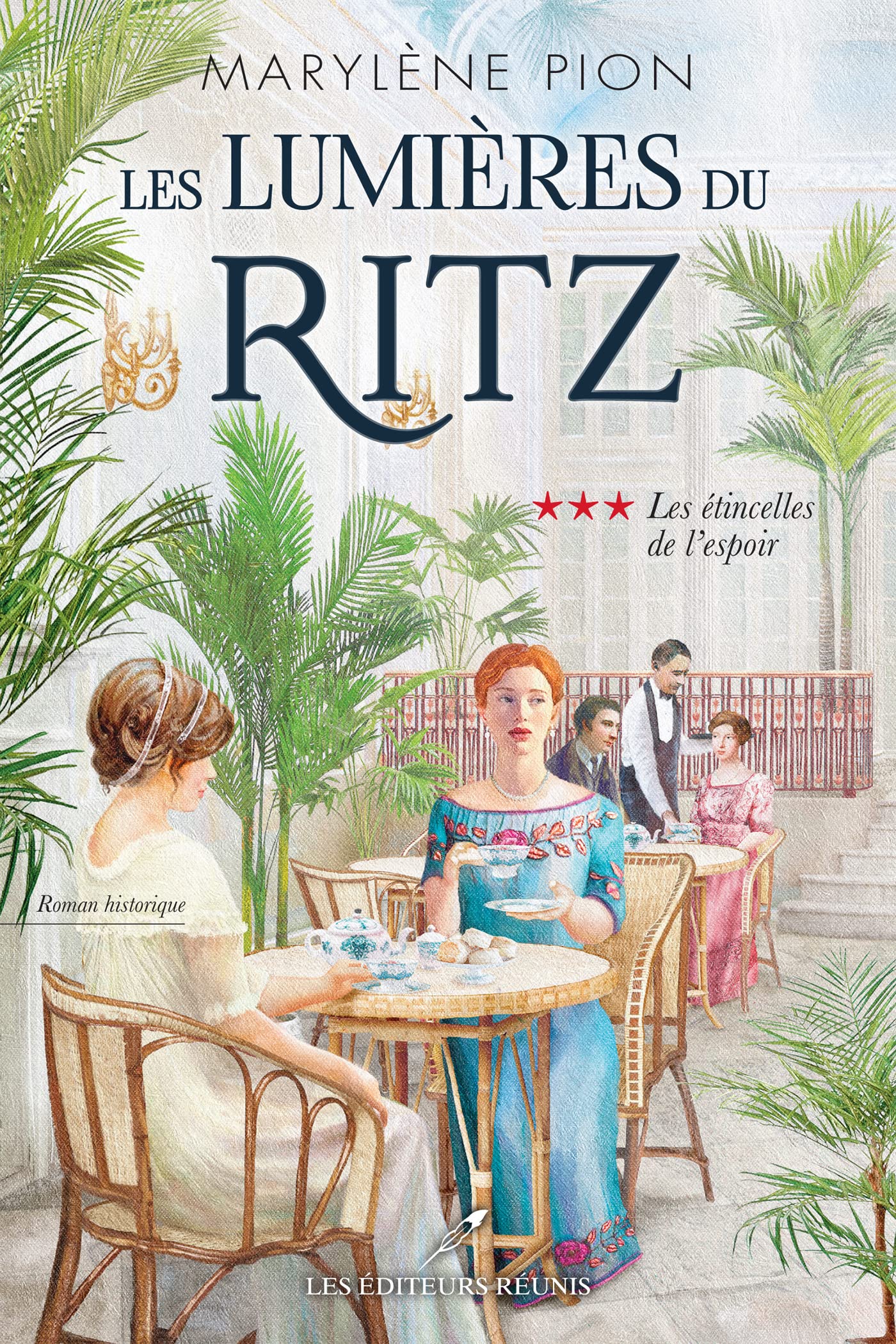Les étincelles de l'espoir (Les lumières du Ritz, #3)