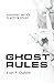 Ghost Rules: Unspoken secre...