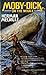 MOBY-DICK;or, THE WHALE