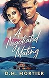 A Negotiated Mating by D.M. Mortier