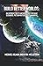 Build Better Worlds: An Introduction to Anthropology for Game Designers, Fiction Writers and Filmmakers