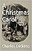 A Christmas Carol by Charles Dickens