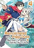 Reincarnated as the Piggy Duke: This Time I’m Gonna Tell Her How I Feel! Volume 4