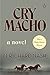Cry Macho by N. Richard Nash Cry Macho by N. Richard Nash