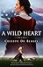 A Wild Heart (Wild Swan Trilogy #2)