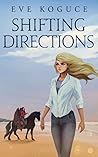 Shifting Directions by Eve Koguce