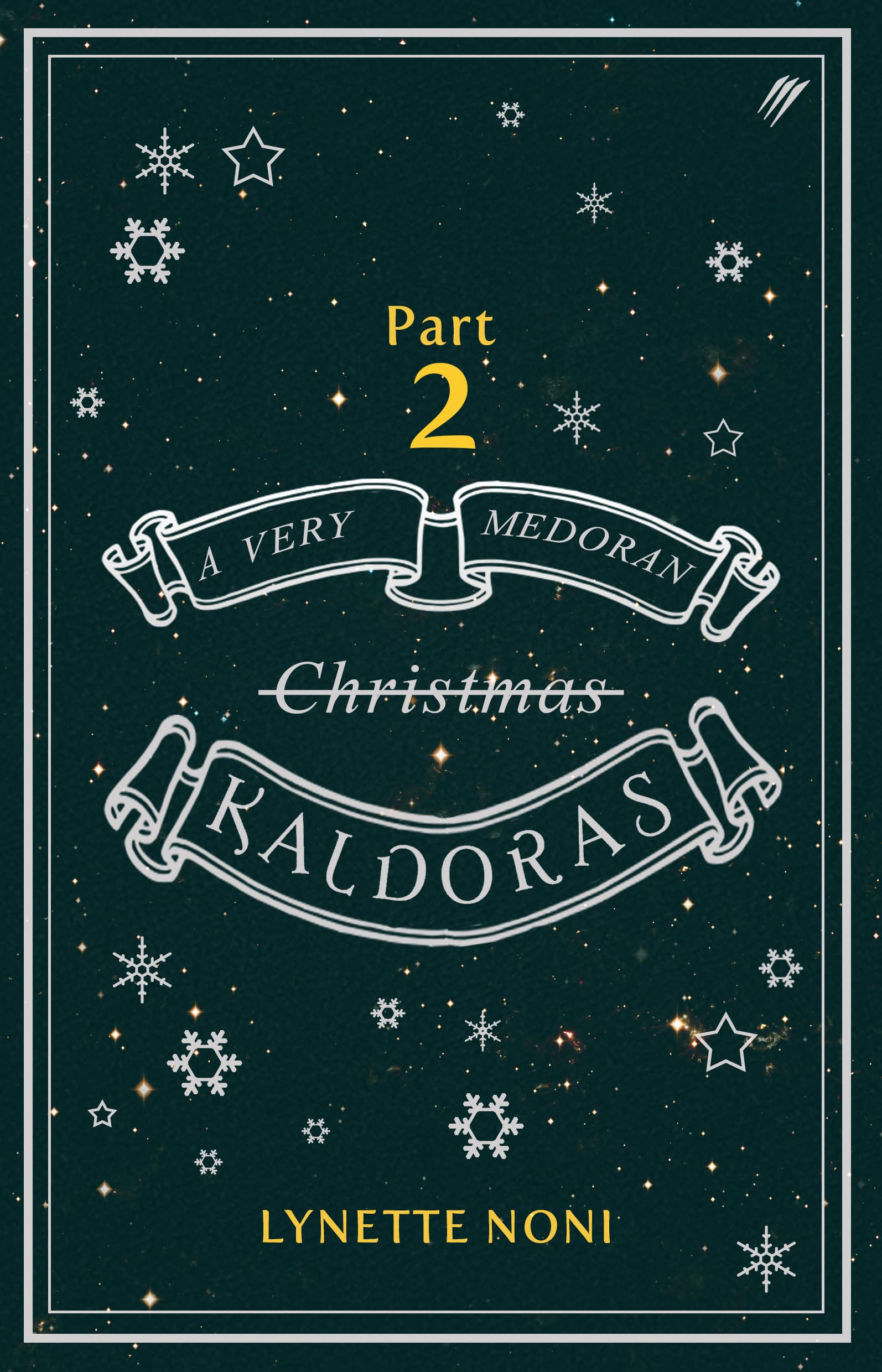 A Very Medoran Kaldoras: Part 2 (The Medoran Chronicles, #5.2)