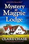 Mystery at Magpie Lodge by Clare Chase