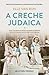 A Creche Judaica
