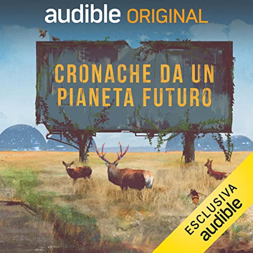 Cronache da un pianeta futuro