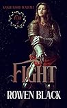 Fight by Rowen Black